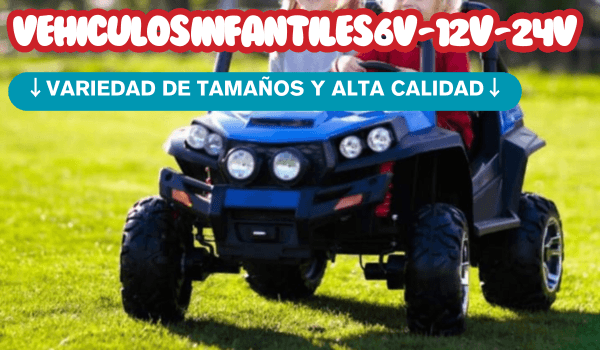 Vehículos Infantiles 6v - 12v - 24v - Hobby Market